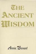 The Ancient Wisdom cover