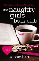 The Naughty Girls' Book Club : Passions Will Be Awakened At... cover
