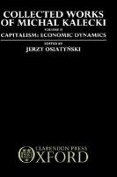 Collected Works of Michal Kalecki Capitalism  Economic Dynamics (volume2) cover