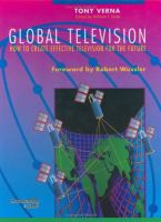 Global Television How to Create Effective Television for the Future cover