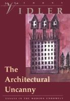 The Architectural Uncanny: Essays in the cover