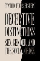 Deceptive Distinctions Sex, Gender, and the Social Order cover