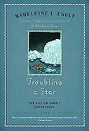 Troubling a Star The Austin Family Chronicles, Book 5 cover