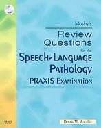 Mosby's Review Questions for the Speech-language Pathology Praxis Examination cover
