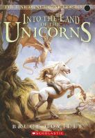 Into The Land Of The Unicorns (Unicorn Chronicles) cover