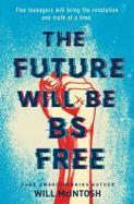 The Future Will Be BS-Free cover