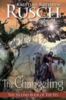 The Changeling : The Second Book of the Fey cover