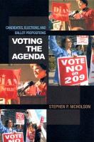 Voting The Agenda Candidates, Elections, And Ballot Propositions cover
