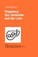Pregnancy, Sex Hormones, and the Liver Proceedings of the 89th Falk Symposium, Held in Santiago, Chile, 10-11 November 1995 cover
