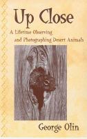 Up Close A Lifetime of Observing and Photographing Desert Animals cover