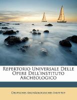 Repertorio Universale Delle Opere Dell'Instituto Archeologico cover