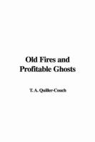 Old Fires and Profitable Ghosts cover