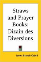 Straws and Prayer Books: Dizain Des Diversions cover