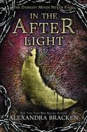 In the Afterlight (a Darkest Minds Novel) : A Darkest Minds Novel cover