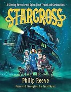 Starcross Or the Coming of the Moobs! or Our Adventures in the Fourth Dimension! a Stirring Adventure of Spies, Time Travel and Curious Hats cover