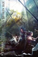 Heroes of A Broken Age : Legend of Takashaniel: cover