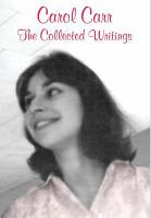 Carol Carr : The Collected Writings cover