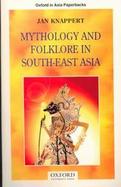 Mythology and Folklore in South-East Asia cover