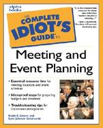 The Complete Idiot's Guide to Meeting and Event Planning cover