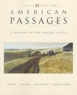 American Passages: A History of the American People, Volume 2 1863 to Present cover