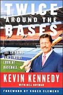 Twice Around the Bases The Thinking Fan's Inside Look at Baseball cover