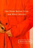The 3 Button Trick and Other Stories cover