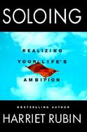 Soloing: Realizing Your Life's Ambition cover