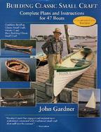 Building Classic Small Craft: Complete Plans and Instructions for 47 Boats cover