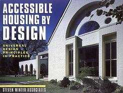 Accessible Housing by Design: Universal Design Principles in Practice cover
