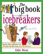 The Big Book of Icebreakers: Quick, Fun Activities for Energizing Meetings and Workshops cover