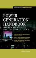 Power Generation Handbook Selection, Applications, Operation, and Maintenance cover