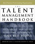 The Talent Management Handbook Creating Organizational Excellence by Identifying, Developing, and Promoting Your Best People cover