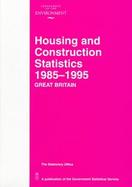 Housing and Construction Statistics 1985-1995 Great Britain cover