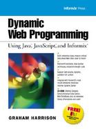 Dynamic Web Programming Using Java, JavaScript, and Informix with CDROM cover