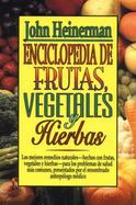 La Enciclopedia Heinerman de Frutas, Vegetales, y Herbas cover