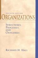 Organizations: Structures, Processes, and Outcomes cover