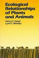 Ecological Relationships of Plants and Animals cover