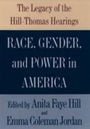 Race, Gender, and Power in America: The Legacy of the Hill-Thomas Hearings cover