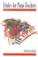 Etudes for Piano Teachers Reflections on the Teacher's Art cover