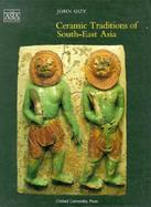 Ceramic Traditions of South-East Asia cover