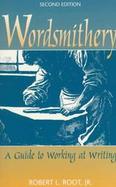 Wordsmithery A Guide to Working at Writing cover