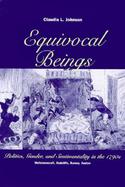 Equivocal Beings Politics, Gender, and Sentimentality in the 1790s  Wollstonecraft, Radcliffe, Burney, Austen cover