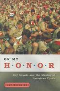 On My Honor Boy Scouts and the Making of American Youth cover