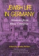 Jewish Life in Germany Memoirs from Three Centuries cover