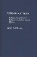 Gender Matters: Female Policymakers' Influence in Industrialized Nations cover