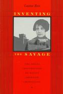 Inventing the Savage The Social Construction of Native American Criminality cover