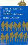 The Atlantic Slave Trade A Census cover