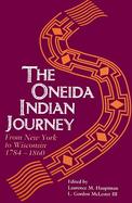 The Oneida Indian Journey From New York to Wisconsin, 1784-1860 cover