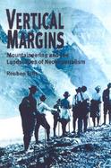 Vertical Margins Mountaineering and the Landscapes of Neoimperialism cover
