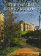 The Empress & the Architect British Architecture and Gardens at the Court of Catherine the Great cover